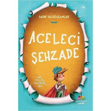 Aceleci Şehzade - Sadık Yalsızuçanlar