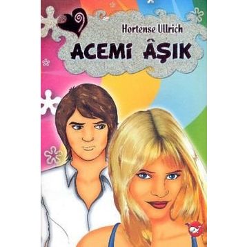 Acemi Aşık - Hortense Ullrich