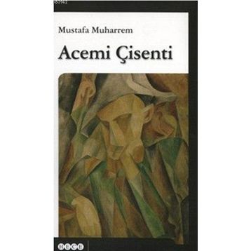 Acemi Çisenti - Mustafa Muharrem
