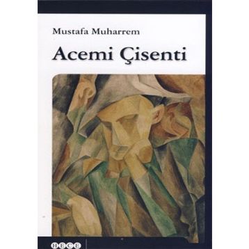 Acemi Çisenti - Mustafa Muharrem