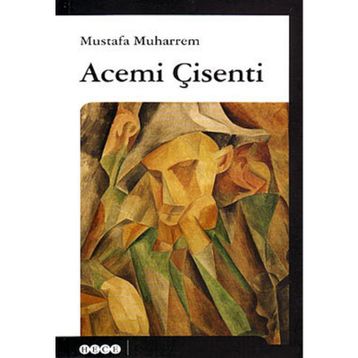 Acemi Çisenti - Mustafa Muharrem