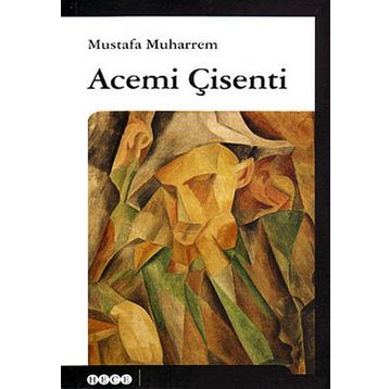 Acemi Çisenti - Mustafa Muharrem