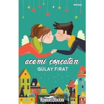 Acemi Çöpçatan - Gülay Fırat