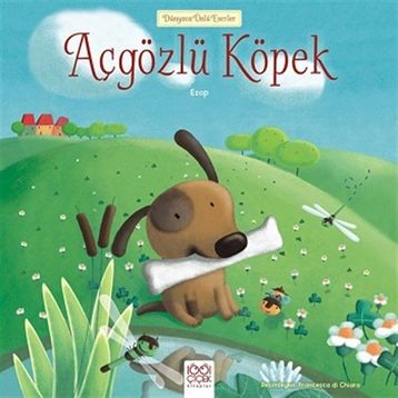 Açgözlü Köpek - Ezop - 1001 Çiçek