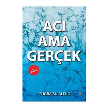 Acı Ama Gerçek - Tuğba Su Altuğ