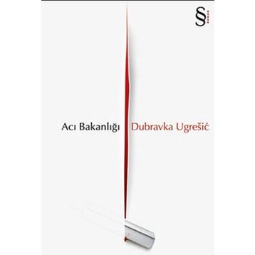ACI BAKANLIĞI - DUBRAVKA UGRESIC