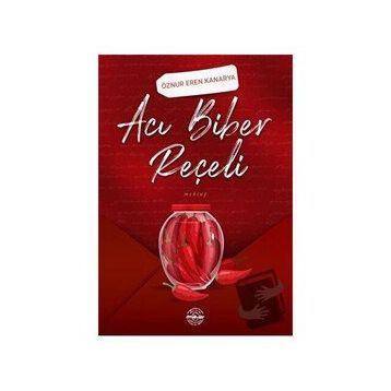 Acı Biber Reçeli - Öznur Eren Kanarya