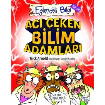 Acı Çeken Bilim Adamları Eğlenceli Bilgi - 30 - Nick Arnold