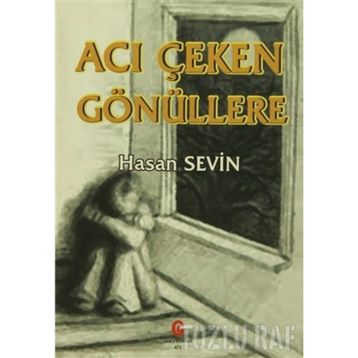 Acı Çeken Gönüllere - Hasan Sevin