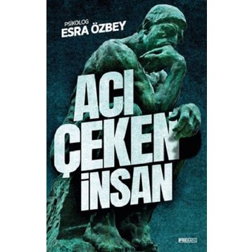 Acı Çeken İnsan - Esra Özbey