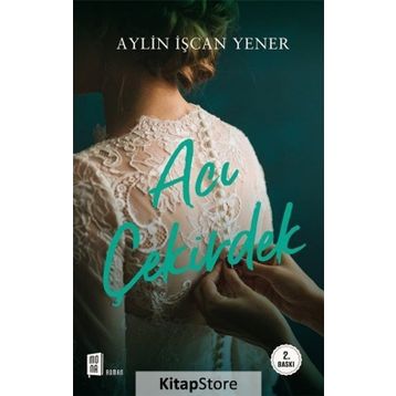 Acı Çekirdek - Aylin İşcan Yener