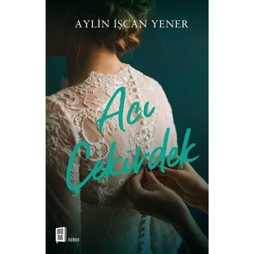 Acı Çekirdek - Aylin İşcan Yener