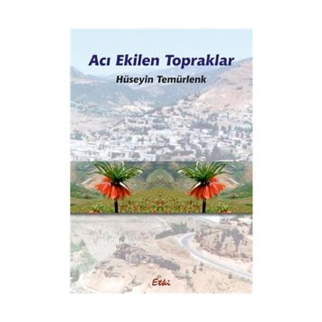 Acı Ekilen Topraklar - Hüseyin Temürtaş