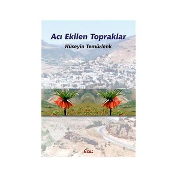 Acı Ekilen Topraklar - Hüseyin Temürtaş