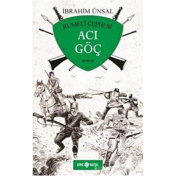 Acı Göç - Rumeli Cephesi - İbrahim Ünsal Uçar