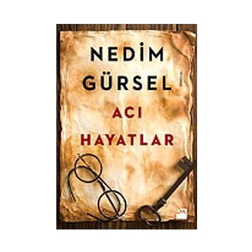 Acı Hayatlar - Nedim Gürsel
