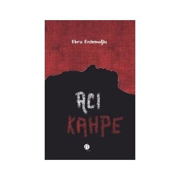 Acı Kahpe - Ebru Erdemoğlu