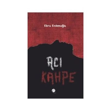 Acı Kahpe - Ebru Erdemoğlu
