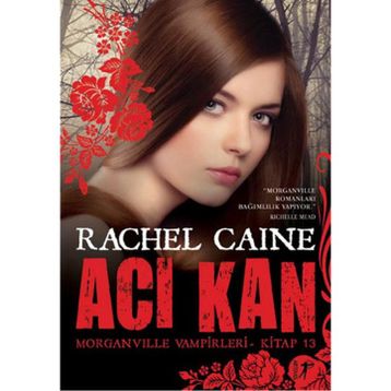 Acı Kan - Morganville Vampirleri - Kitap 13 - Kolektif