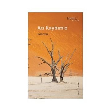Acı Kaybımız - Kamil Yeşil - Muhit Kitap
