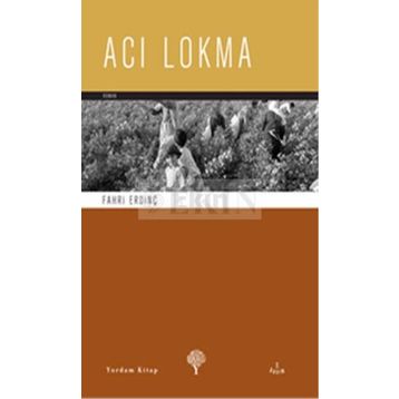 ACI LOKMA - FAHRI ERDİNÇ