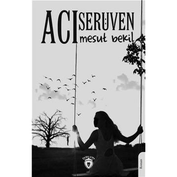 Acı Serüven - Mesut Bekil