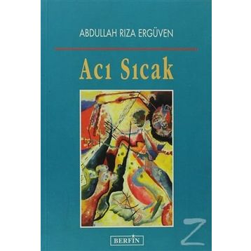 ACI SICAK - ABDULLAH RIZA ERGÜVEN