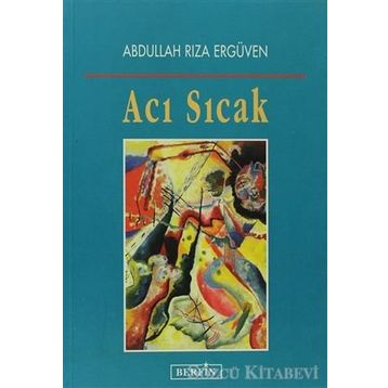 ACI SICAK - ABDULLAH RIZA ERGÜVEN