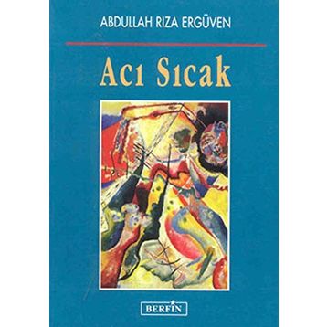 ACI SICAK - ABDULLAH RIZA ERGÜVEN