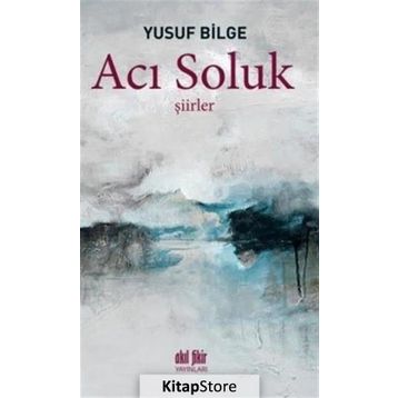 Acı Soluk - Yusuf Bilge