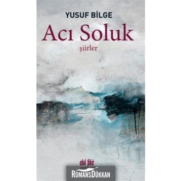 Acı Soluk - Yusuf Bilge