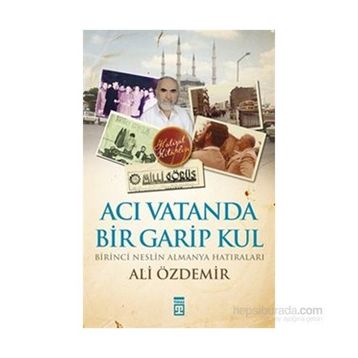 Acı Vatanda Bir Garip Kul - Ali Özdemir