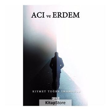Acı ve Erdem - Kıymet Tuğba İmamoğlu