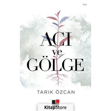 Acı ve Gölge - Tarık Özcan