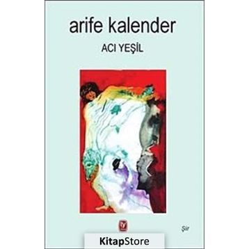 Acı Yeşil - Arife Kalender