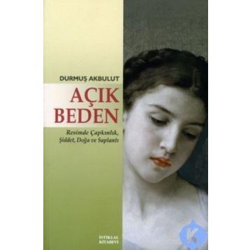 Açık Beden - Durmuş Akbulut