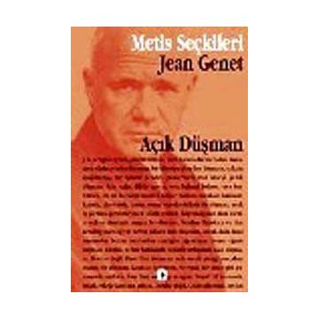 AÇIK DÜŞMAN - JEAN GENET