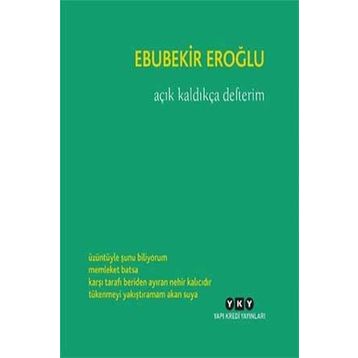 Açık Kaldıkça Defterim - Ebubekir Eroğlu