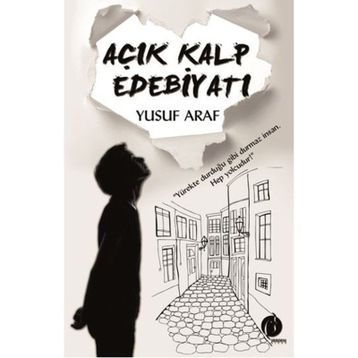 Açık Kalp Edebiyatı - Yusuf Araf