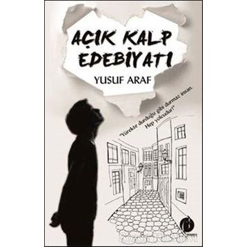 Açık Kalp Edebiyatı - Yusuf Araf