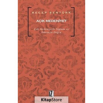 Açık Medeniyet - Recep Şentürk
