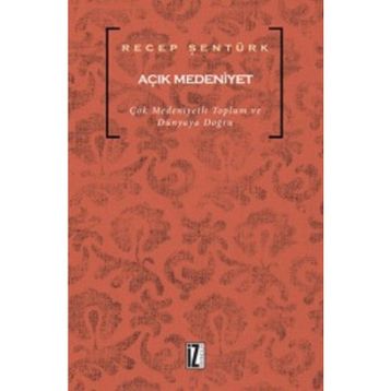 Açık Medeniyet - Recep Şentürk