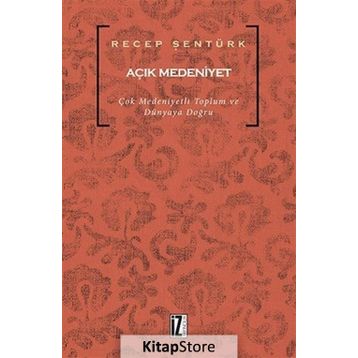 Açık Medeniyet - Recep Şentürk