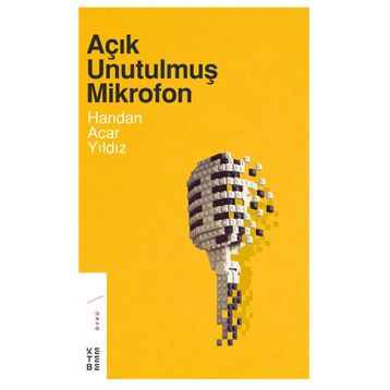 Açık Unutulmuş Mikrofon - Handan Acar Yıldız