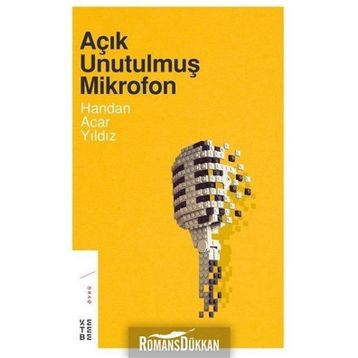 Açık Unutulmuş Mikrofon - Handan Acar Yıldız