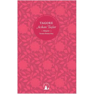 ACIKAN TAŞLAR HKAYELER - RABINDRANATH TAGORE