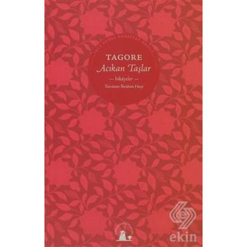 ACIKAN TAŞLAR HKAYELER - RABINDRANATH TAGORE