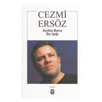Açıkla Bana Bu Işığı - Cezmi Ersöz
