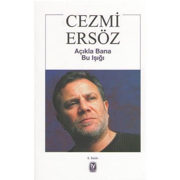 Açıkla Bana Bu Işığı - Cezmi Ersöz