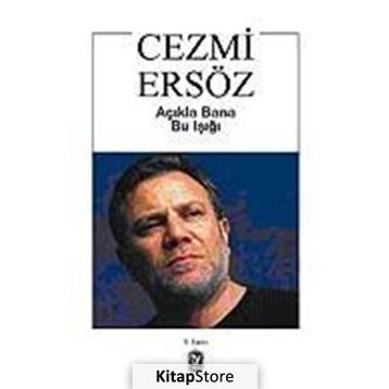 Açıkla Bana Bu Işığı - Cezmi Ersöz